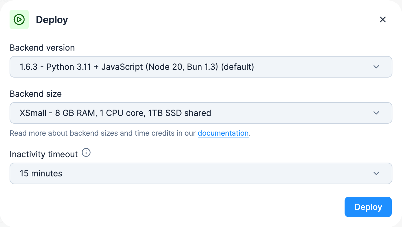 The Deploy wizard of an app that has never run: the Backend version, Backend size and Inactivity timeout fields (1.6.3, XSmall, 15 minutes), and the Deploy button